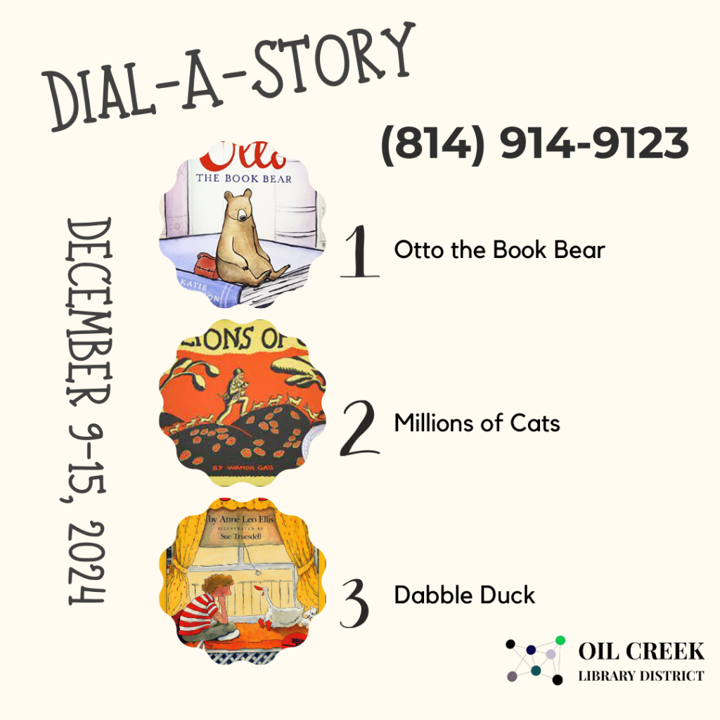 Our Dial-A-Story lineup for this week features a variety of creatures that find the place they truly belong.
Call (814) 914-9123 24/7 or listen online at oilcreek.org!
Option 1: Otto the Book Bear
Option 2: Millions of Cats
Option 3: Dabble Duck