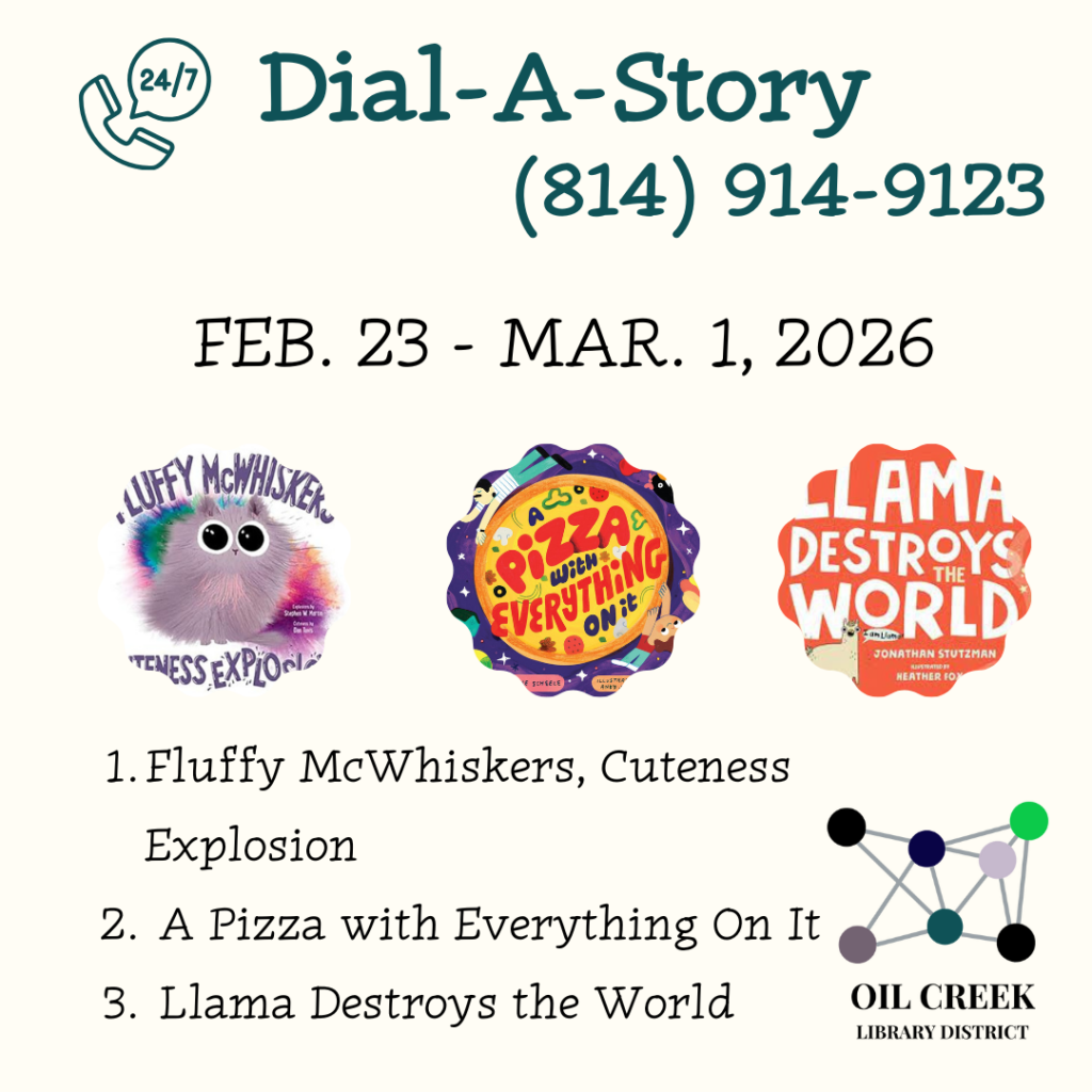Call (814) 914-9123 or listen online at oilcreek.org. February 23-March 1, 2026 1. Fluffy McWhiskers, Cuteness Explosion 2. A Pizza with Everything On It 3. Llama Destroys the World