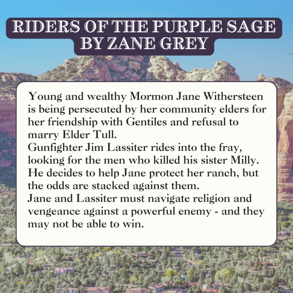 Young and wealthy Mormon Jane Withersteen is being persecuted by her community elders for her friendship with Gentiles and refusal to marry Elder Tull. Gunfighter Jim Lassiter rides into the fray, looking for the men who killed his sister Milly. He decides to help Jane protect her ranch, but the odds are stacked against them. Jane and Lassiter must navigate religion and vengeance against a powerful enemy - and they may not be able to win.