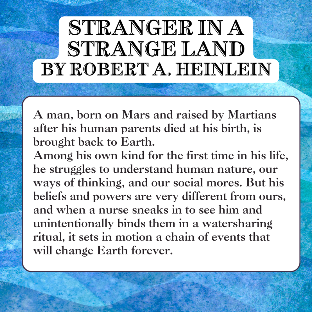 A man, born on Mars and raised by Martians after his human parents died at his birth, is brought back to Earth. 
Among his own kind for the first time in his life, he struggles to understand human nature, our ways of thinking, and our social mores. But his beliefs and powers are very different from ours, and when a nurse sneaks in to see him and unintentionally binds them in a watersharing ritual, it sets in motion a chain of events that will change Earth forever.